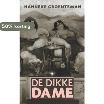 Dikke dame 9789023417651 Hanneke Groenteman, Verzenden, Hanneke Groenteman