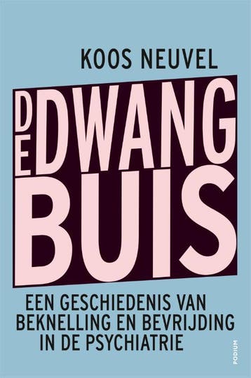 De dwangbuis 9789463811835 Koos Neuvel, Verzenden, Gelezen, Koos Neuvel