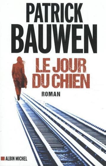 Le Jour du chien 9782226396341 Patrick Bauwen, Verzenden, Patrick Bauwen