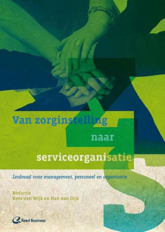 Van zorginstelling naar serviceorganisatie 9789035233713, Boeken, Economie, Management en Marketing, Gelezen, Verzenden
