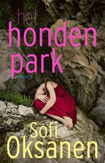 Het hondenpark (9789044644227, Sofi Oksanen), Verzenden, Nieuw
