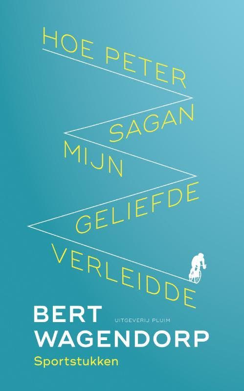Hoe Peter Sagan mijn geliefde verleidde 9789083073699, Livres, Littérature, Envoi