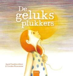 De geluksplukkers 9789044834086 Ingrid Vandekerckhove, Verzenden, Ingrid Vandekerckhove