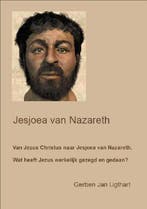 Jesjoea van Nazareth 9789461290854 Gerben Jan Ligthart, Verzenden, Gerben Jan Ligthart