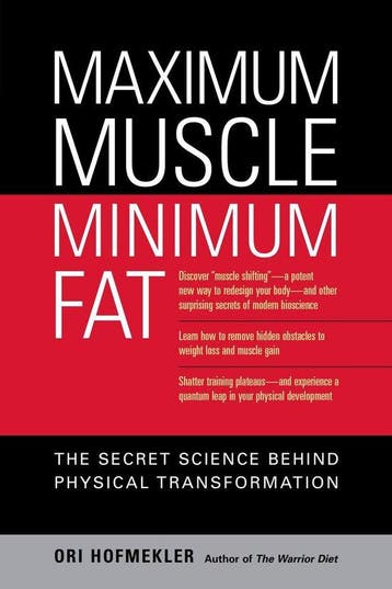 Maximum Muscle, Minimum Fat 9781556436895 Ori Hofmekler, Verzenden, Ori Hofmekler