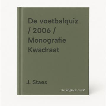 De voetbalquiz / 2006 / Monografie Kwadraat 9789074803502, Verzenden, Zo goed als nieuw, J. Staes