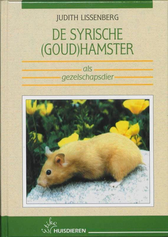 De Syrische (goud)hamster als gezelschapsdier 9789052661629, Boeken, Hobby en Vrije tijd, Zo goed als nieuw, Verzenden