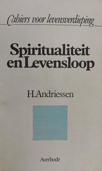 Spiritualiteit en levensloop 9789031705818 Andriessen, Verzenden, Gelezen, Andriessen