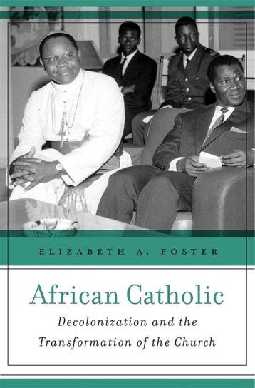 African Catholic 9780674987661 Elizabeth A. Foster, Verzenden, Zo goed als nieuw, Elizabeth A. Foster