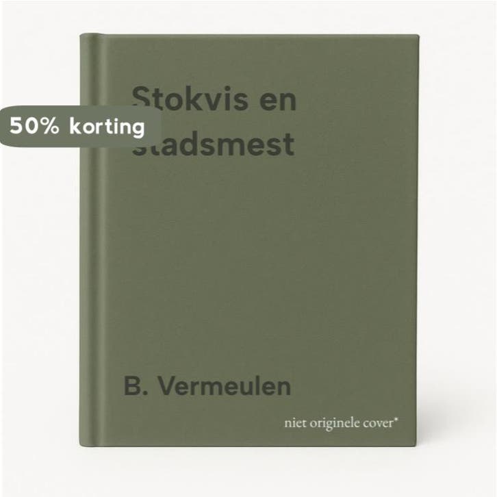 Stokvis en stadsmest 9789081234214 B. Vermeulen, Boeken, Geschiedenis | Wereld, Zo goed als nieuw, Verzenden