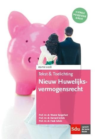 Nieuw huwelijksvermogensrecht / 2018 / Tekst & Toelichting, Verzenden, Zo goed als nieuw, Bernard Schols