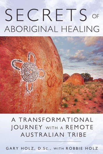 Secrets Of Aboriginal Healing 9781591431756 Gary Holz, Verzenden, Gary Holz