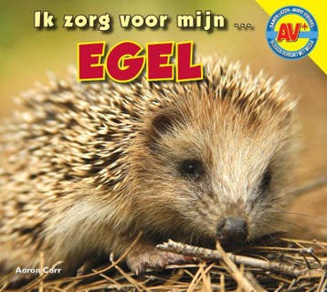 Egel / Ik zorg voor mijn ... 9789461753755 Aaron Carr, Verzenden, Zo goed als nieuw, Aaron Carr