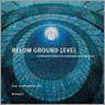 Below Ground Level: Creating New Spaces for Contemporary, Verzenden, Ernst von Meenfeldt