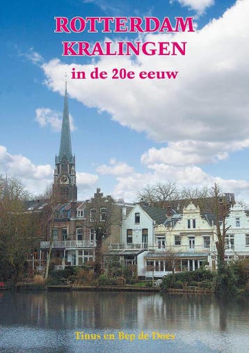 Rotterdam Kralingen in de 20e eeuw 9789055342884 Bep de Does, Boeken, Reisgidsen, Verzenden, Gelezen, Bep de Does