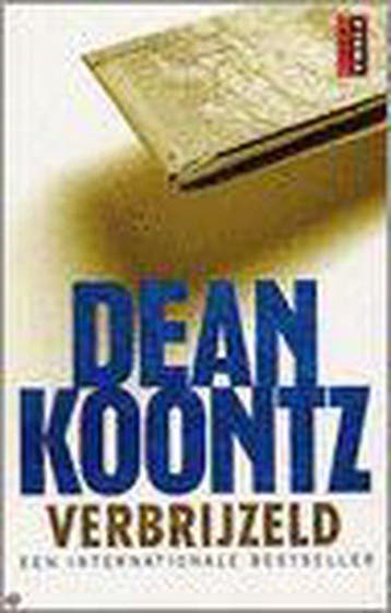 Verbrijzeld 9789024556410 Dean R. Koontz, Verzenden, Gelezen, Dean R. Koontz