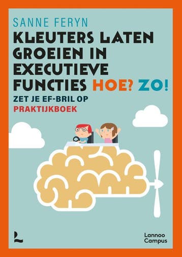 Kleuters laten groeien in executieve functies. Hoe? Zo!, Boeken, Verzenden, Zo goed als nieuw, Sanne Feryn
