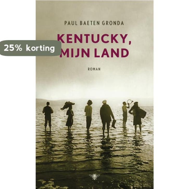 Kentucky, mijn land 9789023441274 Paul Baeten Gronda, Boeken, Romans, Gelezen, Verzenden