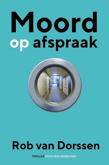 Moord op afspraak 9789491737756 Rob van Dorssen, Boeken, Verzenden, Gelezen, Rob van Dorssen