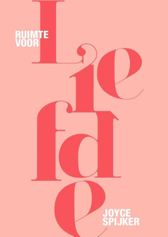 Ruimte voor liefde 9789082942705 Joyce Spijker, Livres, Psychologie, Envoi