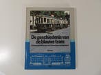 De Geschiedenis van de Blauwe Tram Hardcover #4436 (Boeken), Ophalen of Verzenden, Nieuw
