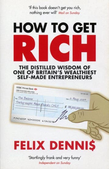 How to Get Rich 9780091921668 Felix Dennis, Verzenden, Felix Dennis