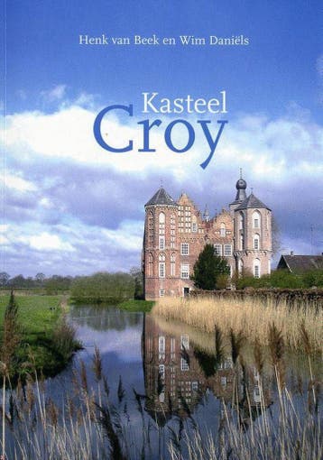 Kasteel Croy 9789080950115 H. van Beek, Boeken, Verzenden, Gelezen, H. van Beek