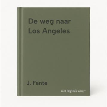 De weg naar Los Angeles 9789060058190 J. Fante, Verzenden, J. Fante