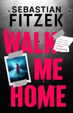 Walk Me Home 9781804542309 Sebastian Fitzek, Verzenden, Gelezen, Sebastian Fitzek