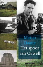 Het spoor van Orwell 9789045083483 Marco Daane, Verzenden, Zo goed als nieuw, Marco Daane
