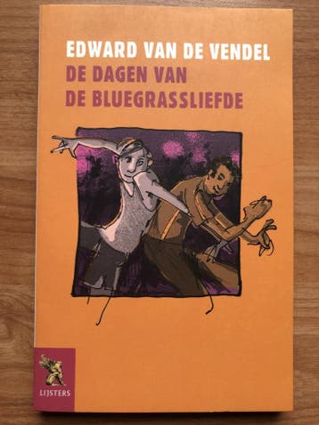 De dagen van de bluegrassliefde 9789001554712, Verzenden, Edward van de Vendel