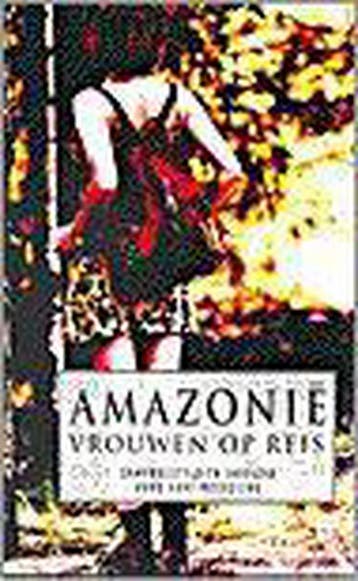AMAZONIE VROUWEN OP REIS 9789053337769, Verzenden
