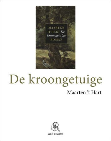 De kroongetuige (grote letter) 9789029578851 Maarten t Hart, Verzenden, Maarten 't Hart