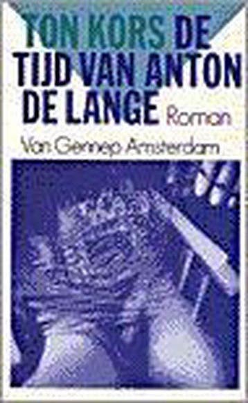 Tijd van Anton de Lange 9789055150151 Ton Kors, Verzenden, Ton Kors