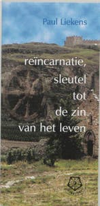 Reincarnatie sleutel tot zin van het leven / Ankertjes / 88, Boeken, Verzenden, Zo goed als nieuw, Paul Liekens