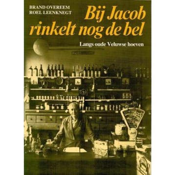 BIJ JACOB RINKELT NOG DE BEL 9789024647071 B. Overeem, Verzenden, Gelezen, B. Overeem