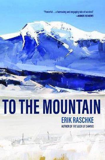 To the Mountain 9781948814324 Erik Raschke, Verzenden, Gelezen, Erik Raschke