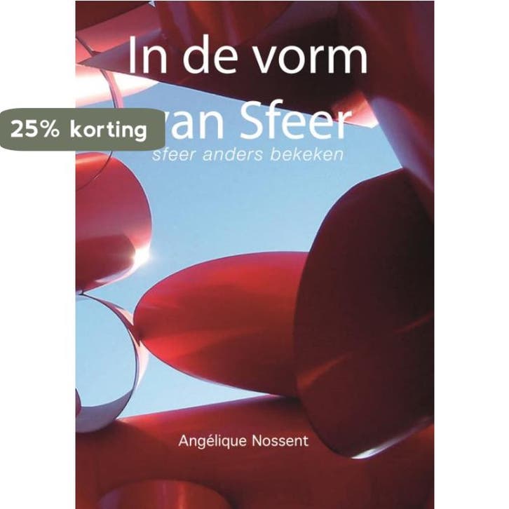 In de vorm van Sfeer 9789492247681 Angélique Nossent, Livres, Philosophie, Envoi