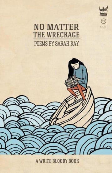 No Matter the Wreckage 9781938912481 Sarah Kay, Boeken, Verzenden, Gelezen, Sarah Kay