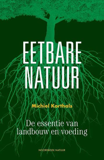 Eetbare natuur 9789056157487 Michiel Korthals, Verzenden, Michiel Korthals