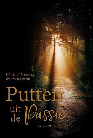 Putten uit de Passie 9789463899994 Jacques P.G. Janssen, Verzenden, Gelezen, Jacques P.G. Janssen