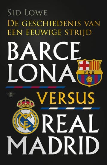 Barcelona versus Real Madrid 9789085425021 Sid Lowe, Verzenden, Sid Lowe