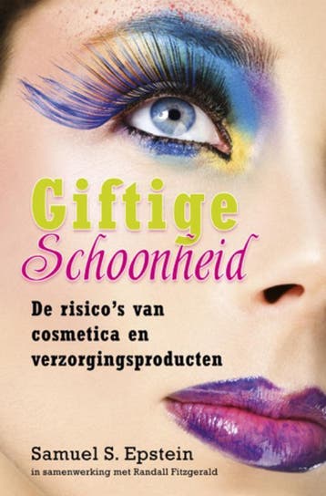 Giftige schoonheid 9789020204582 Samuel S. Epstein, Verzenden, Samuel S. Epstein