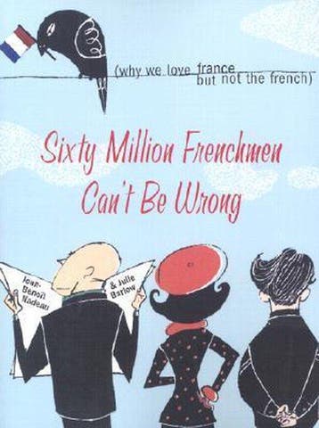 Sixty Million Frenchmen Cant Be Wrong 9781402200458, Verzenden, Gelezen, Jean-Benoit Nadeau