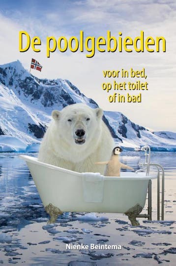 De poolgebieden voor in bed, op het toilet of in bad, Verzenden, Zo goed als nieuw, Nienke Beintema