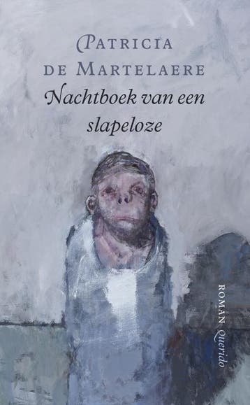 Nachtboek van een slapeloze 9789021475226, Verzenden, Zo goed als nieuw, Patricia de Martelaere