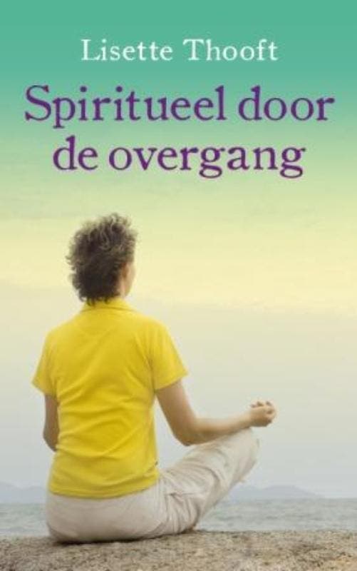 Spiritueel door de overgang 9789025961688 Lisette Thooft, Livres, Ésotérisme & Spiritualité, Envoi