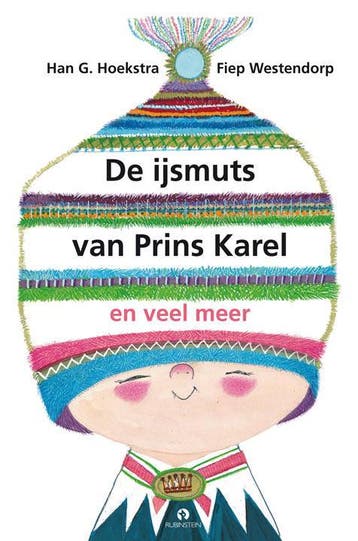 De ijsmuts van Prins Karel en veel meer 9789047620976, Verzenden, Zo goed als nieuw