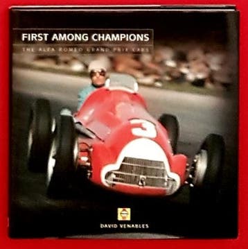 First Among Champions The Alfa Romeo Grand Prix Cars, Livres, Autos | Livres, Verzenden, David Venables