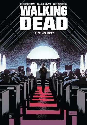 Te ver heen / Walking Dead / 13 9789058857569 Robert Kirkman, Boeken, Stripverhalen, Verzenden, Zo goed als nieuw, Robert Kirkman